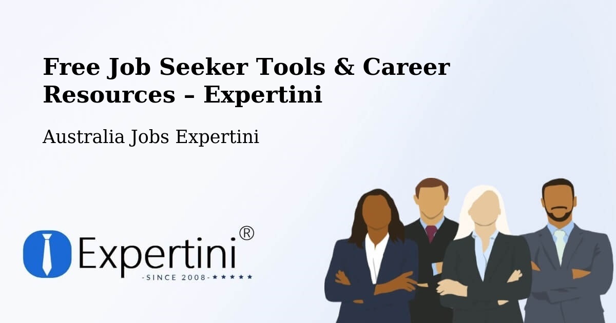 Free Job Seeker Tools & Career Resources – Goodwood - Goodwood, Australia Jobs Expertini